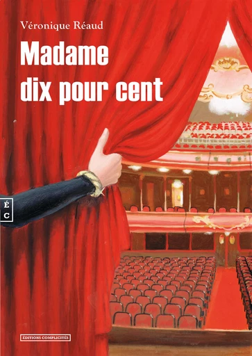 Madame dix pour cent - Véronique Réaud - EDITIONS COMPLICITES