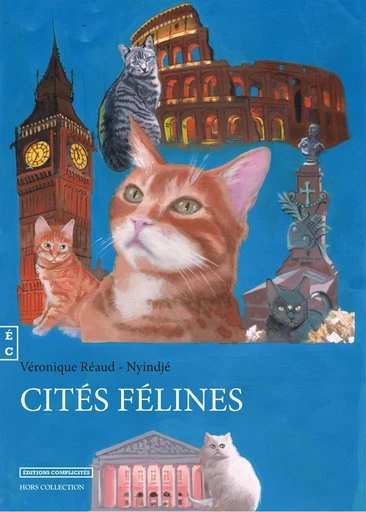 Cités félines - Véronique Réaud,  Nyindjé - EDITIONS COMPLICITES