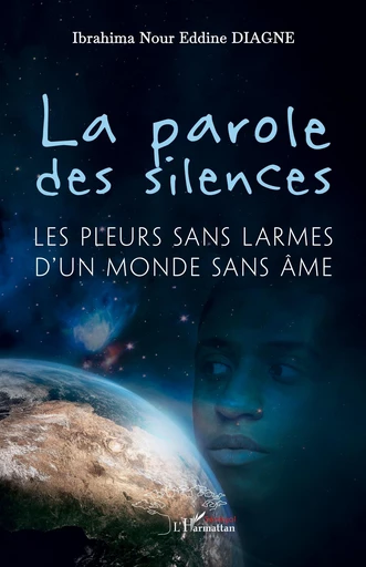 La parole des silences - Ibrahima Nour Eddine Diagne - Harmattan Sénégal