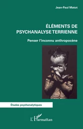 Eléments de psychanalyse terrienne