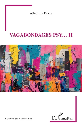 Vagabondages psy… II - Albert Le Dorze - Editions L'Harmattan