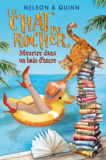 LE CHAT DU ROCHER 5, Meurtre dans un bain d'encre -  NELSON & QUINN - NELSON & QUINN