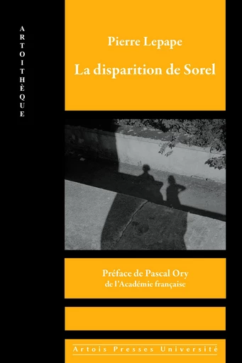 La disparition de Sorel - Pierre Lepape - Artois Presses Université