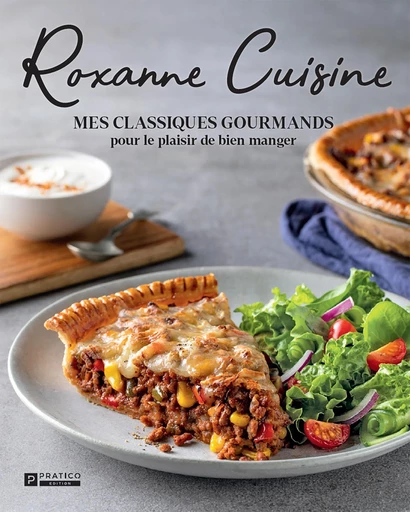 Mes classiques gourmands pour le plaisir de bien manger - Katherine-Roxanne Veilleux - Pratico Édition