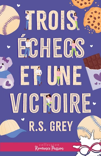 Trois échecs et une victoire - R.S. Grey - Collection Infinity