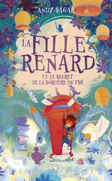 La Fille Renard et le secret de la sorcière du thé - Tome 03