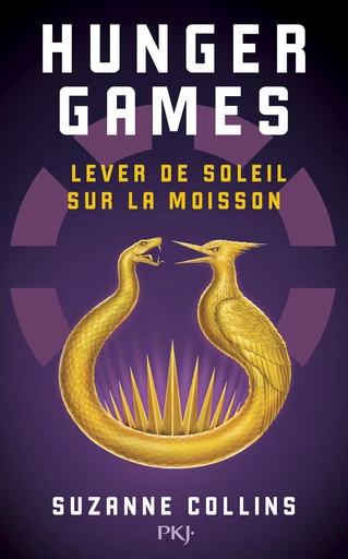 Hunger Games : Lever de soleil sur la moisson - Suzanne Collins - Univers Poche