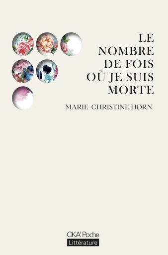 Le nombre de fois où je suis morte - Marie-Christine Horn - Okama