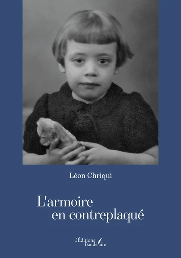 L'armoire en contreplaqué - Léon Chriqui - Éditions Baudelaire