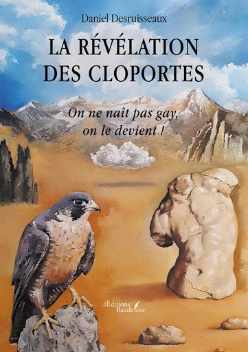 La révélation des cloportes - Daniel Desruisseaux - Éditions Baudelaire