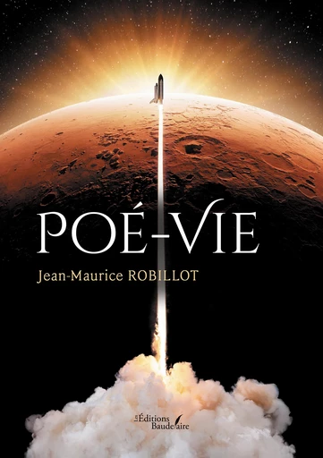 Poé-Vie - Jean-Maurice Robillot - Éditions Baudelaire