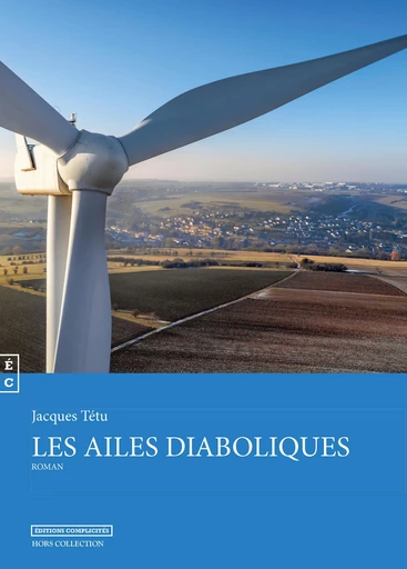 Les ailes diaboliques - Jacques Tétu - EDITIONS COMPLICITES