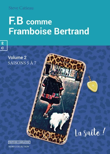 F.B comme Framboise Bertrand - Steve Catieau - EDITIONS COMPLICITES