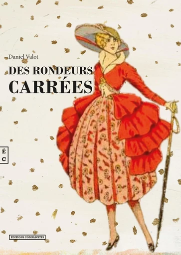 Des rondeurs carrées - Daniel Valot - EDITIONS COMPLICITES