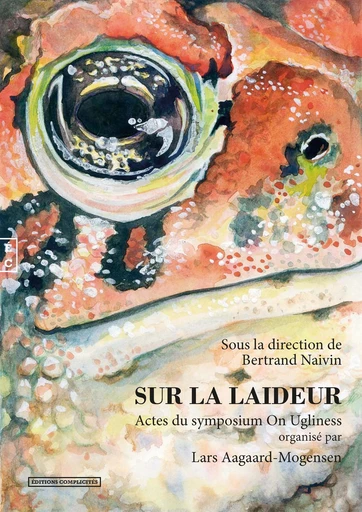 Sur la Laideur - Bertrand Naivin - EDITIONS COMPLICITES