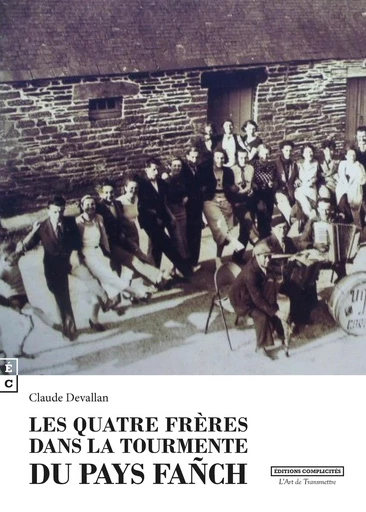 Les quatre frères dans la tourmente du Pays Fañch - Claude Devallan - EDITIONS COMPLICITES