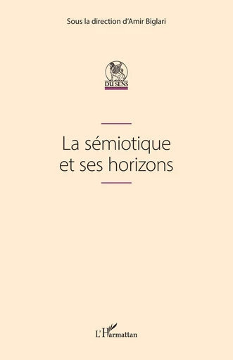 La sémiotique et ses horizons -  - Editions L'Harmattan