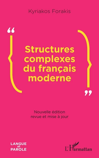 Structures complexes du français moderne - Kyriakos Forakis - Editions L'Harmattan