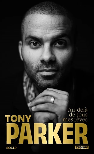 Tony Parker, au-delà de tous mes rêves - Tony Parker - edi8