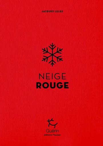 Neige rouge - Jacques Leleu - PAULSEN