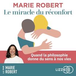 Le miracle du réconfort