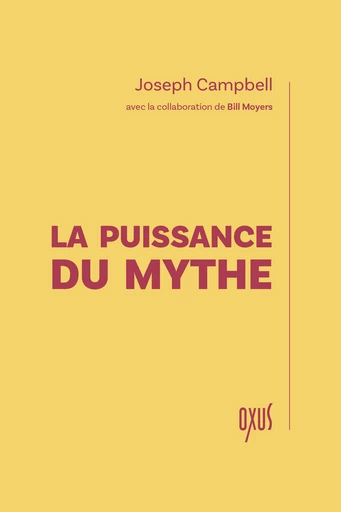 La Puissance du mythe - Joseph Campbell - OXUS