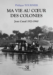 Ma vie au cœur des colonies