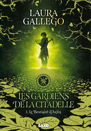 Les Gardiens de la Citadelle (e-book) - Tome 01 Le Bestiaire d'Axlin - Laura Gallego - Eilean Books