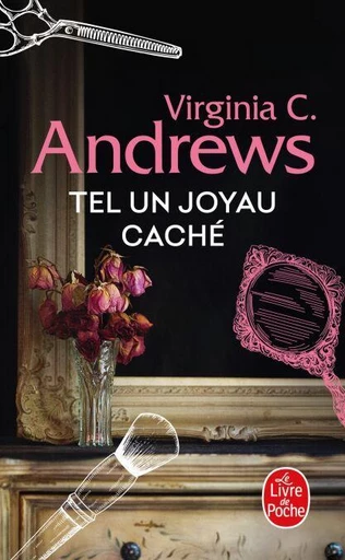 Tel un joyau caché (La Famille Landry, Tome 4) - Virginia C. Andrews - Le Livre de Poche