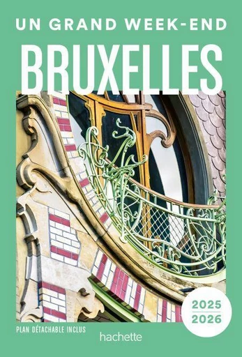 Bruxelles. Guide Un Grand Week-end -  Collectif - Hachette Tourisme