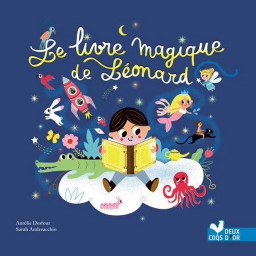 Le livre magique de Léonard - Aurélie Desfour - Deux Coqs d'Or