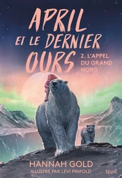 April et le dernier ours, tome 2