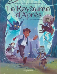 Le Royaume d'Après - Tome 2 - Le Bois des Maudits