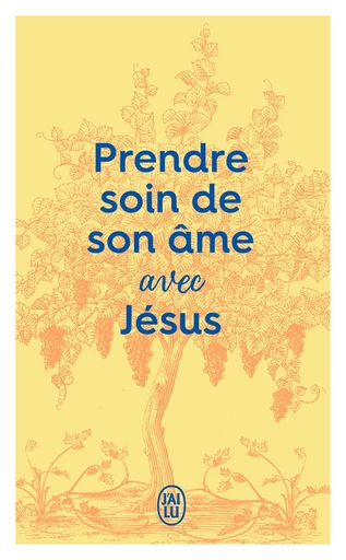 Prendre soin de son âme... avec Jésus -  Inconnu - J'ai Lu