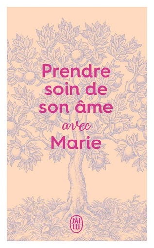 Prendre soin de son âme... avec Marie -  Inconnu - J'ai Lu