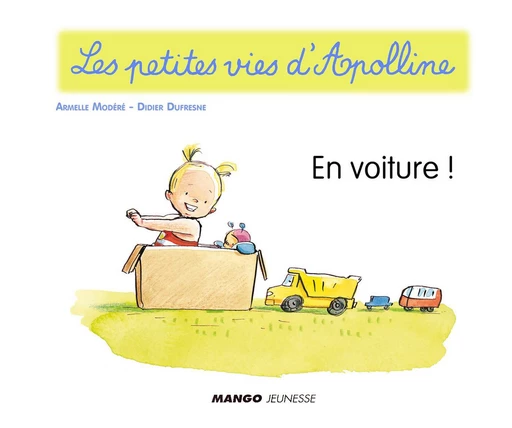 Apolline - En voiture ! - Didier Dufresne - Mango Ed.