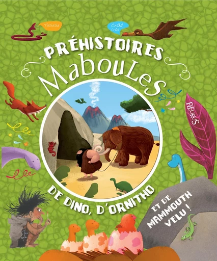 Préhistoires maboules - Claire Renaud, Vincent Villeminot - Fleurus