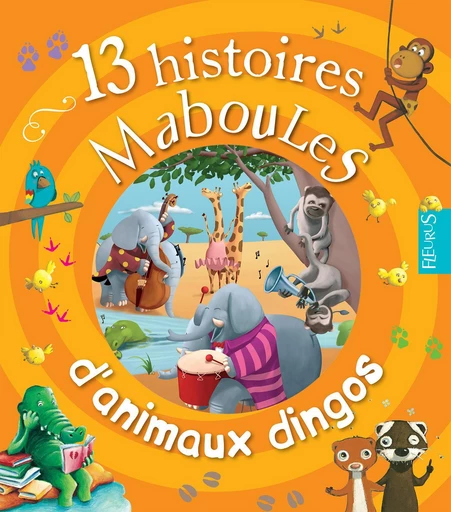 13 histoires maboules d'animaux dingos - Vincent Villeminot, Claire Renaud - Fleurus