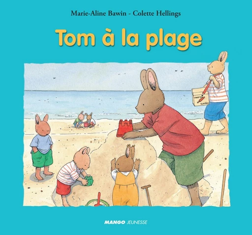 Tom à la plage - Colette Hellings, Marie-Aline Bawin - Mango