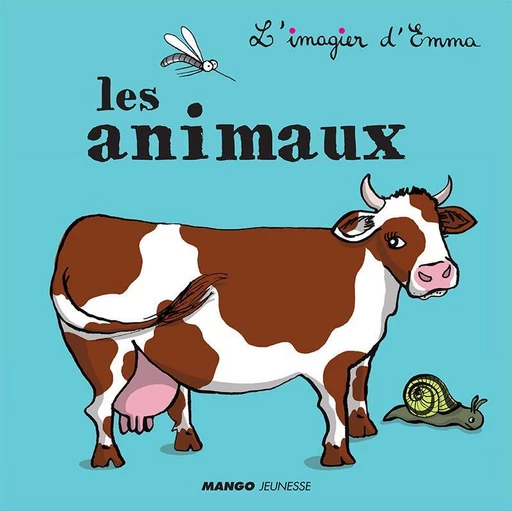 Les animaux - Emmanuelle Teyras - Mango Ed.