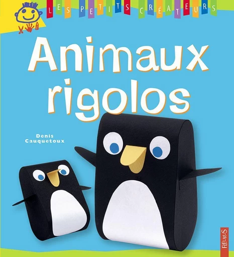 Animaux rigolos - Denis Cauquetoux - Fleurus Ed.