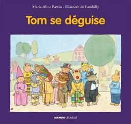 Tom se déguise