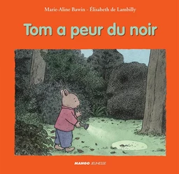 Tom a peur du noir