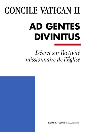 Ad Gentes Divinitus -  Concile Vatican II - Mame