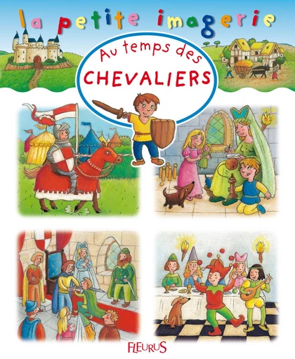 Au temps des chevaliers - C Hublet, Émilie Beaumont - Fleurus Ed.