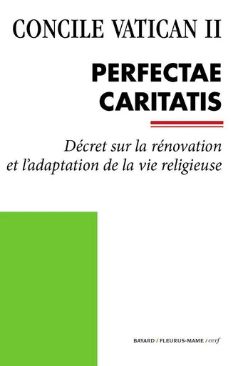 Perfectae Caritatis -  Concile Vatican II - Mame