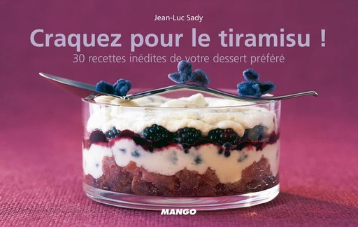 Craquez pour le tiramisu ! - Jean-Luc Sady - Mango Ed.