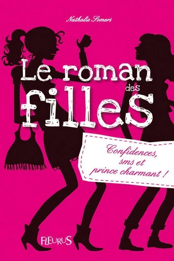 Confidences, SMS et prince charmant ! - Nathalie Somers - Fleurus Ed.