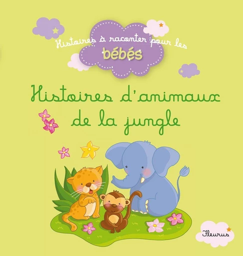 Histoires d'animaux de la jungle - Delphine Bolin, Ghislaine Biondi, Bénédicte Carboneill - Fleurus Ed.