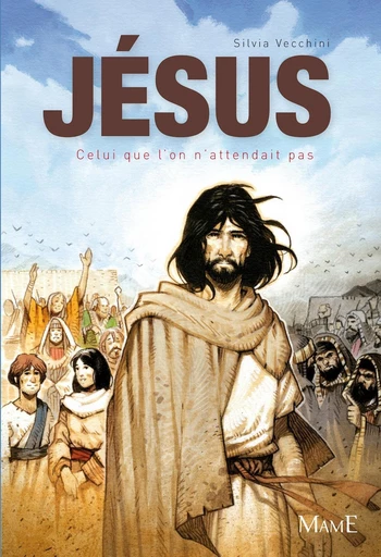 Jésus - Silvia Vecchini - Mame Ed.